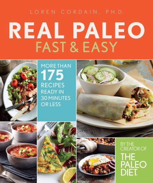 Cover for Loren Cordain · Real Paleo Fast &amp; Easy (Paperback Book) (2015)