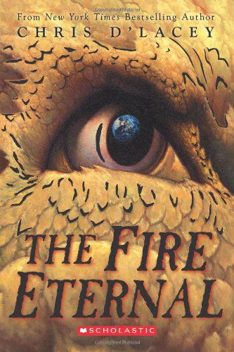 Cover for Chris D'lacey · The Fire Eternal (The Last Dragon Chronicles) (Paperback Book) (2010)