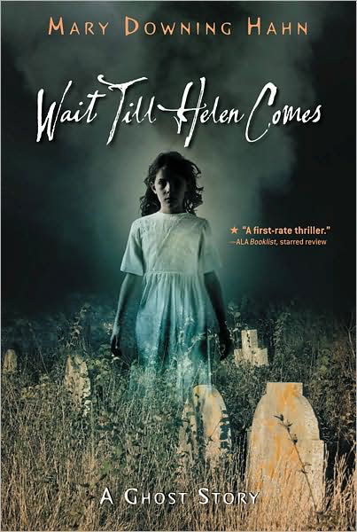 Cover for Mary Downing Hahn · Wait Till Helen Comes: A Ghost Story (Paperback Book) [Reissue edition] (2008)