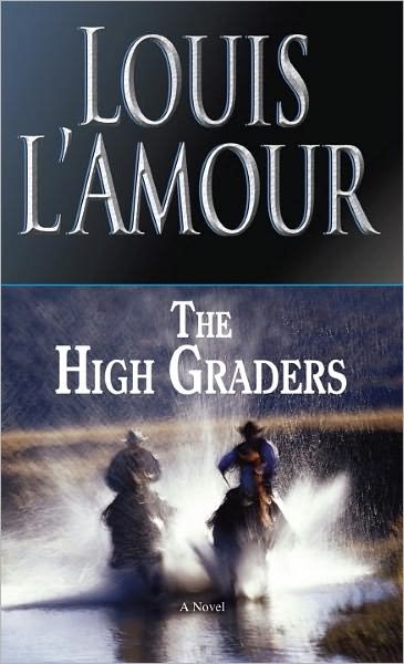 Cover for Louis L'Amour · The High Graders: A Novel (Pocketbok) [New edition] (1989)
