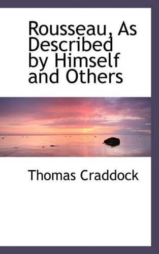 Cover for Thomas Craddock · Rousseau, As Described by Himself and Others (Paperback Bog) (2008)