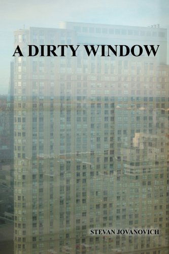 Cover for Stevan Jovanovich · A Dirty Window (Taschenbuch) (2010)