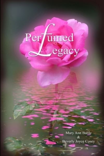 Cover for Mary Ann Battle · Perfumed Legacy (Book) (2009)