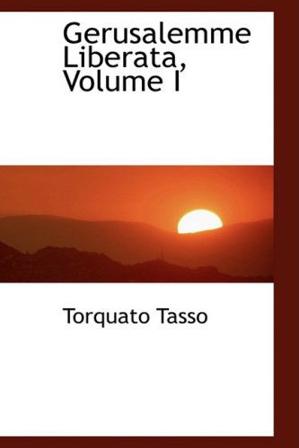 Cover for Torquato Tasso · Gerusalemme Liberata, Volume I (Paperback Book) (2008)