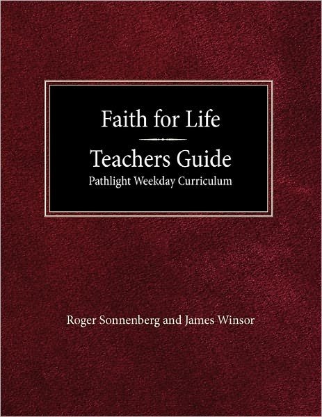 Faith for Life High School Teachers Guide - Pathlight Weeday Curriculum - James Winsor - Bøker - Concordia Publishing House - 9780570066644 - 15. juli 1991