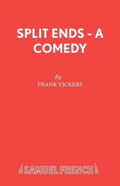 Cover for Frank Vickery · Split Ends - Acting Edition S. (Pocketbok) (1992)