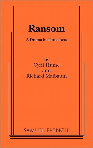 Ransom - Cyril Hume - Kirjat - Samuel French Inc - 9780573614644 - tiistai 14. joulukuuta 2010