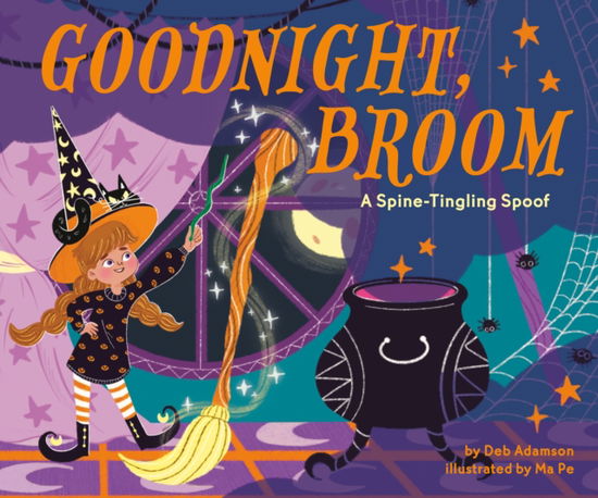 Cover for Deb Adamson · Goodnight, Broom: A Spine-Tingling Spoof (Kartongbok) (2025)
