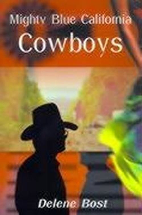 Cover for Delene Bost · Mighty Blue California Cowboys (Paperback Bog) (2000)