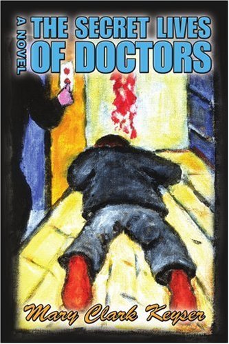 Cover for Mary Keyser · The Secret Lives of Doctors (Paperback Bog) (2007)