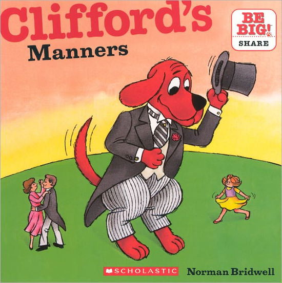 Cover for Norman Bridwell · Clifford's Manners (Turtleback School &amp; Library Binding Edition) (Clifford's Big Ideas) (Hardcover Book) [Turtleback School &amp; Library Binding, Reprint edition] (2010)