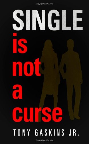 Cover for Tony a Gaskins Jr · Single is Not a Curse (Paperback Book) (2013)