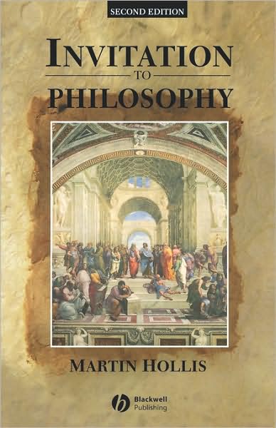 Invitation to Philosophy - Invitation Series - Hollis, Martin (University of East Anglia) - Books - John Wiley and Sons Ltd - 9780631206644 - August 25, 1997