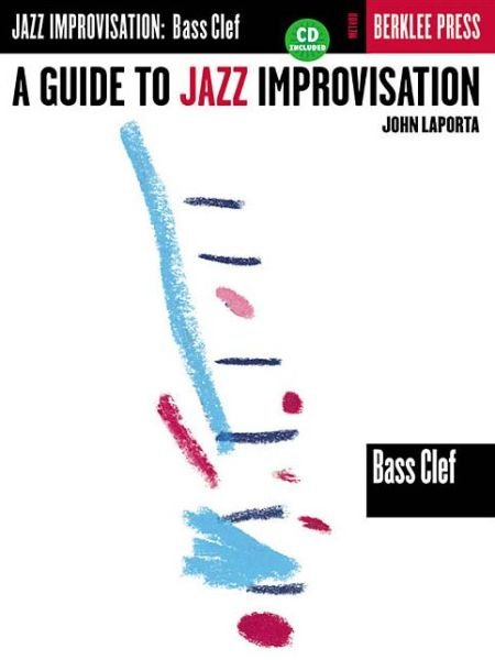 A Guide to Jazz Improvisation: Bass Clef - John Laporta - Livres - Hal Leonard Corporation - 9780634007644 - 1 juillet 2000