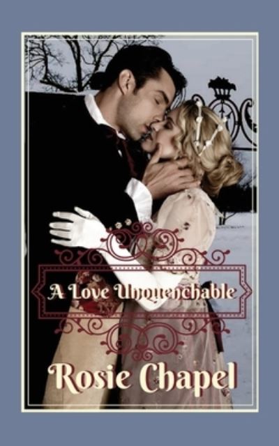 Cover for Rosie Chapel · A Love Unquenchable (Paperback Book) (2021)