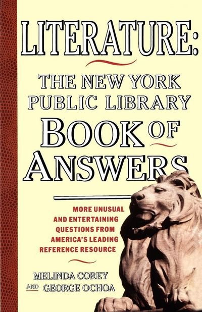 Literature: New York Public Library Book of Answers (Fireside Book) - George Ochoa - Boeken - Touchstone - 9780671781644 - 8 april 1993