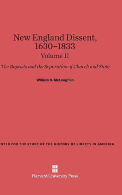 Cover for William G. McLoughlin · New England Dissent, 1630-1833, Volume II (Hardcover Book) (1971)