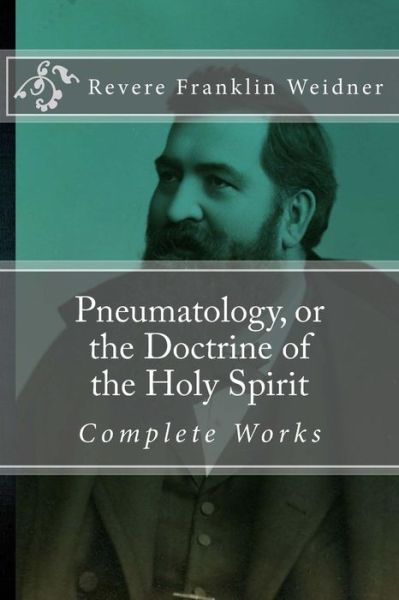 Cover for Revere Franklin Weidner · Pneumatology, or the Doctrine of the Work of the Holy Spirit (Paperback Book) (2016)