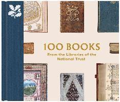 100 Books from the Libraries of the National Trust - The National Trust Collection - Yvonne Lewis - Książki - National Trust - 9780707804644 - 6 kwietnia 2023