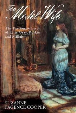 Cover for Suzanne Fagence Cooper · Effie: The Passionate Lives of Effie Gray, John Ruskin and John Everett Millais (Hardcover Book) (2010)