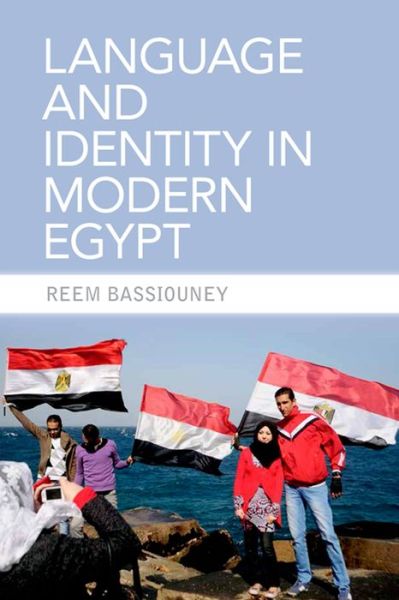 Cover for Reem Bassiouney · Language and Identity in Modern Egypt (Hardcover Book) (2014)