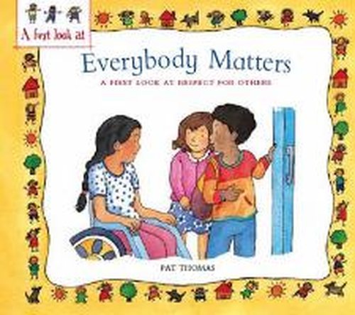 Cover for Pat Thomas · A First Look At: Everybody Matters: Respect For Others - A First Look At (Paperback Bog) (2014)