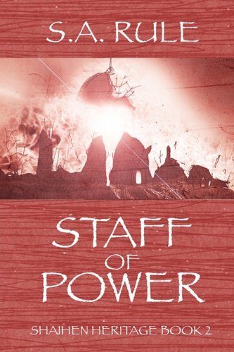 Cover for Susan A. Rule · Staff of Power - Shaihen Heritage Book 2 (Paperback Book) (2010)