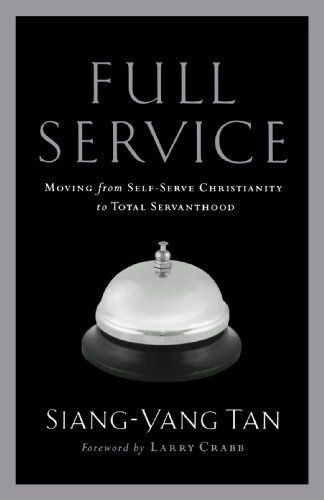 Cover for Siang–yang Tan · Full Service – Moving from Self–Serve Christianity to Total Servanthood (Paperback Book) (2006)