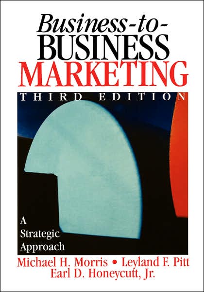 Cover for Michael H. Morris · Business-to-Business Marketing: A Strategic Approach (Inbunden Bok) [3 Revised edition] (2001)