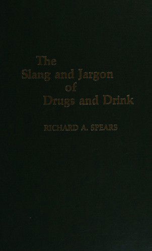 Cover for Richard A. Spears · The Slang and Jargon of Drugs and Drink (Paperback Book) (1987)