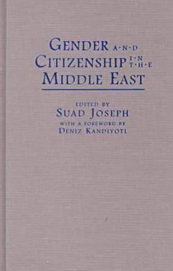 Cover for Suad Joseph · Gender and Citizenship in the Middle East - Contemporary Issues in the Middle East (Gebundenes Buch) (2000)