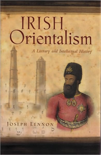 Cover for Joseph Lennon · Irish Orientalism: A Literary and Intellectual History - Irish Studies (Taschenbuch) (2008)
