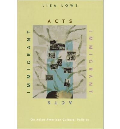 Cover for Lisa Lowe · Immigrant Acts: On Asian American Cultural Politics (Paperback Book) (1996)