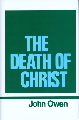 Cover for John Owen · The Death of Christ (Works of John Owen, Volume 10) (Hardcover Book) (1991)