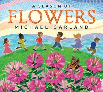 Cover for Michael Garland · A Season of Flowers (Kartonbuch) (2024)