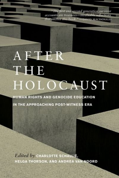 Cover for After the Holocaust: Human Rights and Genocide Education in the Approaching Post-Witness Era (Paperback Book) (2020)