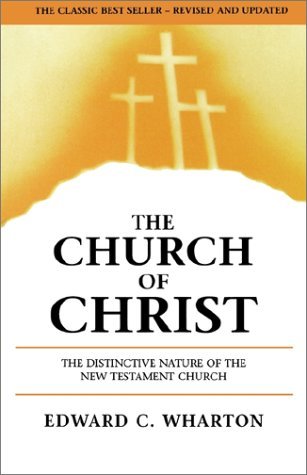 Cover for Edward C. Wharton · The Church of Christ (Paperback Book) (2002)