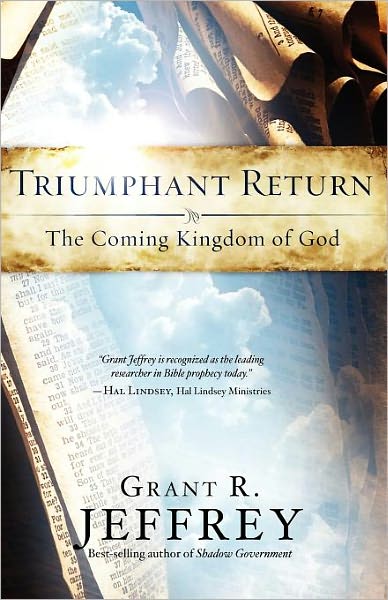 Cover for Grant Jeffrey · Triumphant Return: Triumphant Return: The Coming Kingdom of God (Paperback Book) (2001)