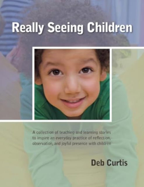 Cover for Deb Curtis · Really Seeing Children (Paperback Book) (2017)