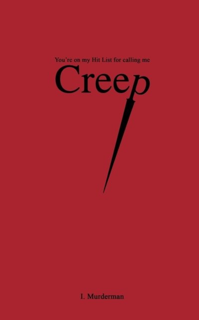 I Murderman · Creep: You're on My Hit List for Calling Me (Paperback Book) (2002)