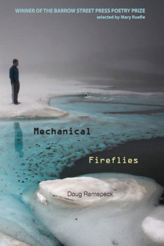 Cover for Doug Ramspeck · Mechanical Fireflies (Small Press Distribution (All Titles)) (Paperback Book) [First edition] (2011)