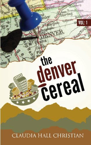 Cover for Claudia Hall Christian · The Denver Cereal (Paperback Book) [2nd edition] (2009)