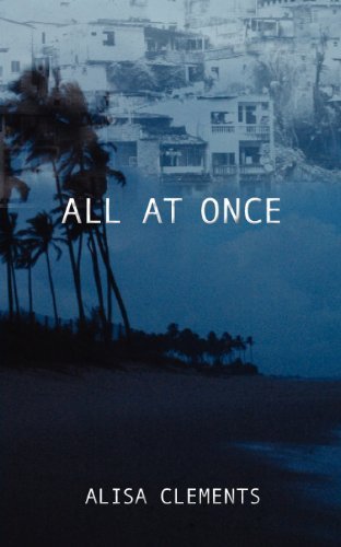 Cover for Alisa Clements · All at Once (Paperback Book) (2012)
