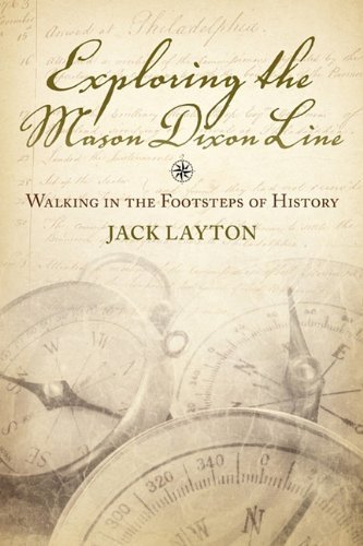 Cover for John Layton · Exploring the Mason Dixon Line: Walking in the Footsteps of History (Paperback Book) (2010)