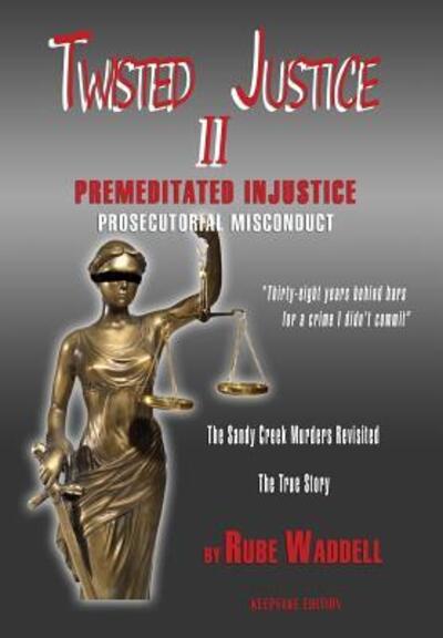 Twisted Justice II - Rube Waddell - Books - Booklocker.com - 9780985273644 - November 20, 2015