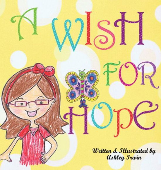Cover for Ashley Irwin · A Wish for Hope (Hardcover Book) (2013)