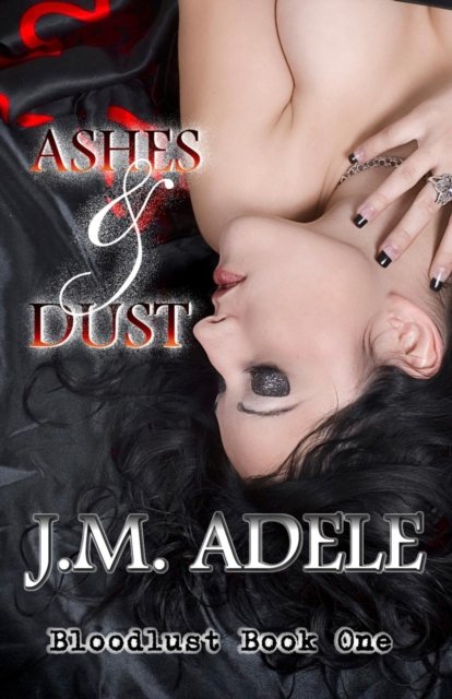 Cover for J M Adele · Ashes and Dust (Pocketbok) (2018)