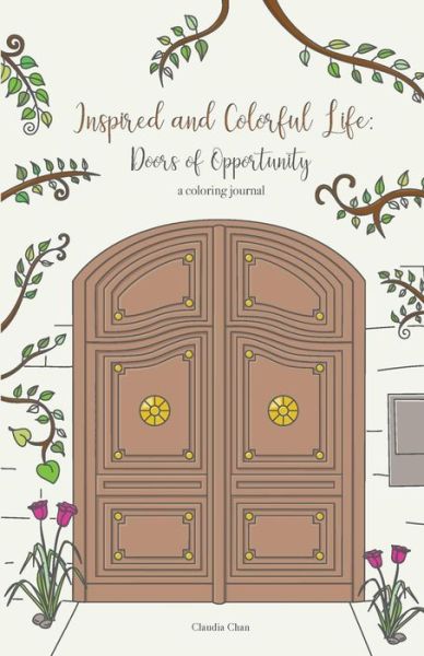 Cover for Claudia Chan · Inspired and Colorful Life: Doors of Opportunity (Paperback Book) (2018)