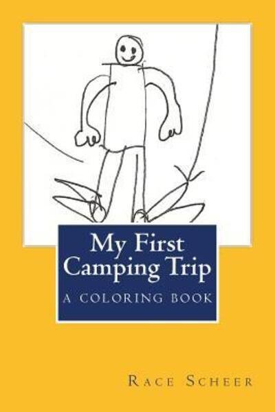Cover for Race Scheer · My First Camping Trip (Pocketbok) (2016)