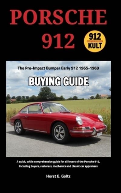 Cover for Horst E Goltz · Porsche 912 Buying Guide: Early 912 1965-1969 (Hardcover Book) (2024)